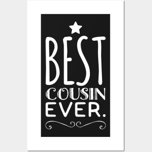 Best cousin ever Posters and Art